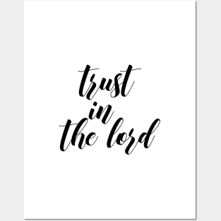 Trust in the lord Posters and Art